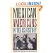 Mexican Americans in Texas History: Selected Essays