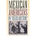 Mexican Americans in Texas History, Selected Essays