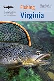 Fishing Virginia: An Angler s Guide to More than 140 Fishing Spots