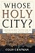 Search : Whose Holy City?: Jerusalem and the Future of Peace in the Middle East