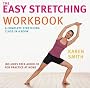 The Easy Stretching Workbook: The Complete Stretching Class in a Book