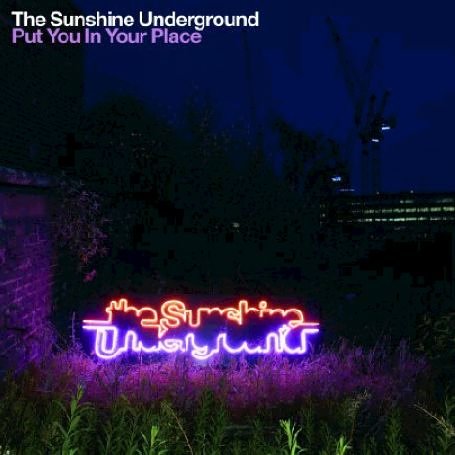 The Sunshine Underground - Put You In Your Place - Zortam Music