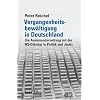 Vergangenheitsbew�ltigung in Deutschland: Die Auseinandersetzung mit der NS-Diktatur von 1945 bis heute