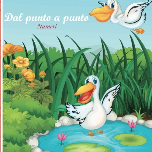 Dal punto a punto Numeri (Italian Edition)