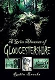 A grim almanac of Gloucestershire