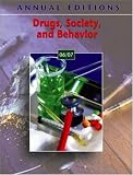 Annual Editions: Drugs, Society, and Behavior 06/07 (Annual Editions : Drugs, Society and Behavior)