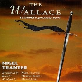 The Wallace: Scotland's Greatest Hero