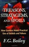 Treasons, Stratagems, and Spoils: How Leaders Make Practical Use of Beliefs and Values