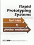 Rapid Prototyping Systems: Fast Track to Product Realization