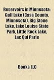 Reservoirs in Minnesota: Gull Lake (Cass County, Minnesota), Big Stone Lake, Lake Louise State Park, Little Rock Lake, Lac Qui Parle-