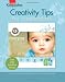 Creativity Tips for Scrapbookers (Creating Keepsakes)