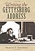 Writing the Gettysburg Address