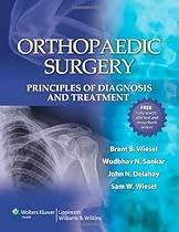 Orthopaedic Surgery: Principles of Diagnosis and Treatment Orthopaedic Surgery: Principles of Diagnosis and Treatment