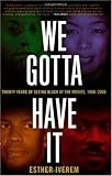 We Gotta Have It: Twenty Years of Seeing Black at the Movies, 1986-2006