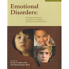 Emotional Disorders: A Neuropsychological, Psychopharmacological, and Educational... by Steven G. Feifer and Gurmal Rattan