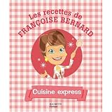 Cuisine expresspar Fran�oise Bernard