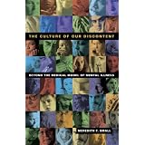 The Culture of Our Discontent: Beyond the Medical Model of Mental Illness