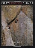 Fifty Favorite Climbs: The Ultimate North American Tick List