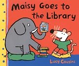 Maisy Goes to the Library: A Maisy First Experience Book