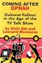 Coming after Oprah: Cultural Fallout in the Age of the TV Talk Show