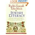 Jewish Literacy Revised Ed: The Most Important Things to Know About the Jewish Religion, Its People, and Its History by Joseph Telushkin