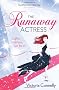 The Runaway Actress. Victoria Connelly