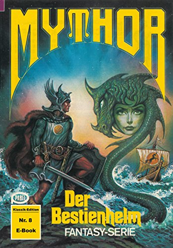 Mythor 8: Der Bestienhelm (German Edition)