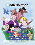 I Can Do That - Two Stories to Encourage Early Vocabulary and Literacy Development, Book/CD-ROM (Mom's Choice Awards Recipient)