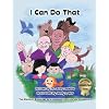 I Can Do That - Book/CD-ROM (Mom's Choice Awards Recipient)