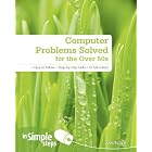 Computer Problems Solved for the Over 50s in Simple Steps by Joli Ballew
