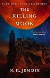 The Killing Moon: Dreamblood: Book 1 The Killing Moon: Dreamblood: Book 1