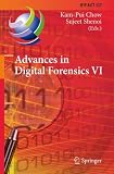 Advances in Digital Forensics VI: Sixth IFIP WG 11.9 International Conference on Digital Forensics, Hong Kong, China, January 4-6, 2010, Revised ... in Information and Communication Technology)