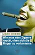 Wie man eine Zigarre raucht, ohne sich die Finger zu verbrennen: Roman