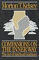 Companions on the Inner Way: The Art of Spiritual Guidance