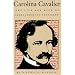 Carolina Cavalier: The Life and Mind of James Johnston Pettigrew