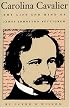 Carolina Cavalier: The Life and Mind of James Johnston Pettigrew