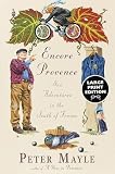 Encore Provence: New Adventures in the South of France (Random House Large Print (Paper))