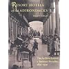 Resort Hotels of the Adirondacks: The Architecture of a Summer Paradise, 1850-1950