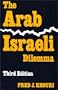 The Arab-Israeli Dilemma (Contemporary Issues in the Middle East)