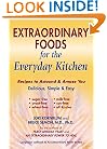 Extraordinary Foods for the Everyday Kitchen