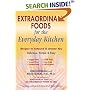Extraordinary Foods for the Everyday Kitchen
