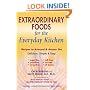 Extraordinary Foods for the Everyday Kitchen