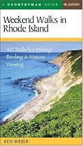 Weekend Walks in Rhode Island: 40 Trails for Hiking, Birding & Nature Viewing, Fourth Edition