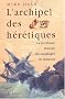 L'archipel des h�r�tiques