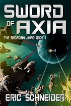 Click to Download Free Kindle Book -> Sword of Axia (The Arcadian Jihad)