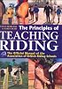 The Principles of Teaching Riding: The Official Manual of the Association of British Riding Schools