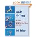 Inside Fly Tying: 100 Tips for Solving the Trickiest Fly-Tying Problems