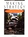 Making Strategy: The Journey of Strategic Management