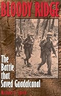 Bloody Ridge: The Battle that Saved Guadalcanal