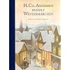 H. Ch. Andersen erz�hlt Winterm�rchen